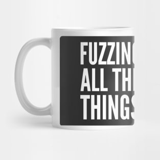 Secure Coding Fuzzing All The Things Black Background Mug